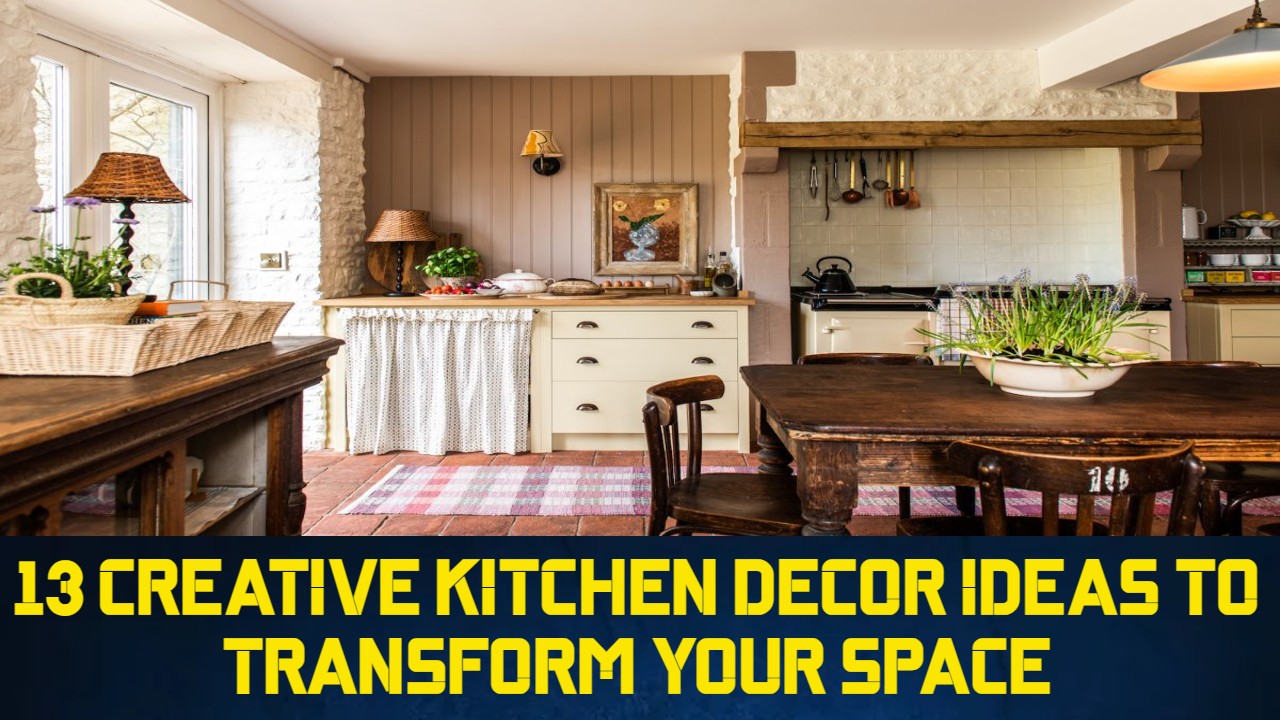 13 Creative Kitchen Decor Ideas to Transform Your Space